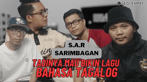 KATA SAR SARIMBAGAN TADINYA MAU BUAT LAGU BAHASA TAGALOG, TAPI BINGUNG. .