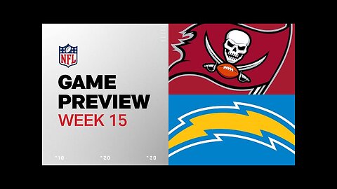 Tampa Bay Buccaneers vs. Los Angeles Chargers | 2024 Week 15 Game Preview