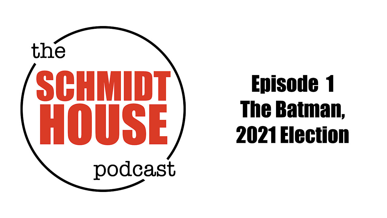 Episode 1 - The Batman, 2021 Election