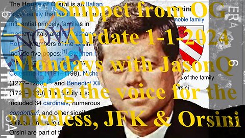 Snippet OG Airdate 1-1-2024 Being the voice for the voiceless , JFK & orsini