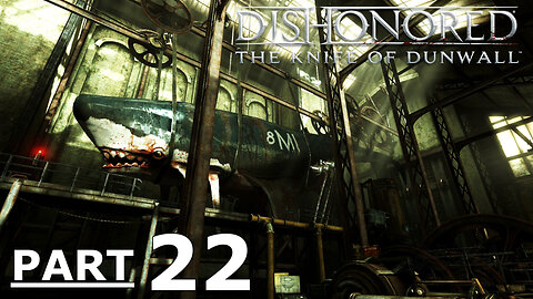 Dishonored Gameplay Part 22 DLC - "Knife of Dunwall" - "A Captain of Industry"