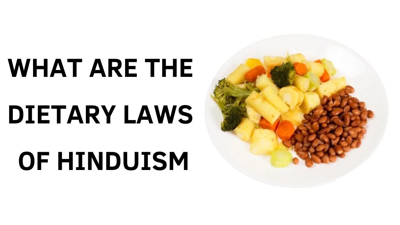 LEARN ABOUT THE DIETARY LAWS OF HINDUISM