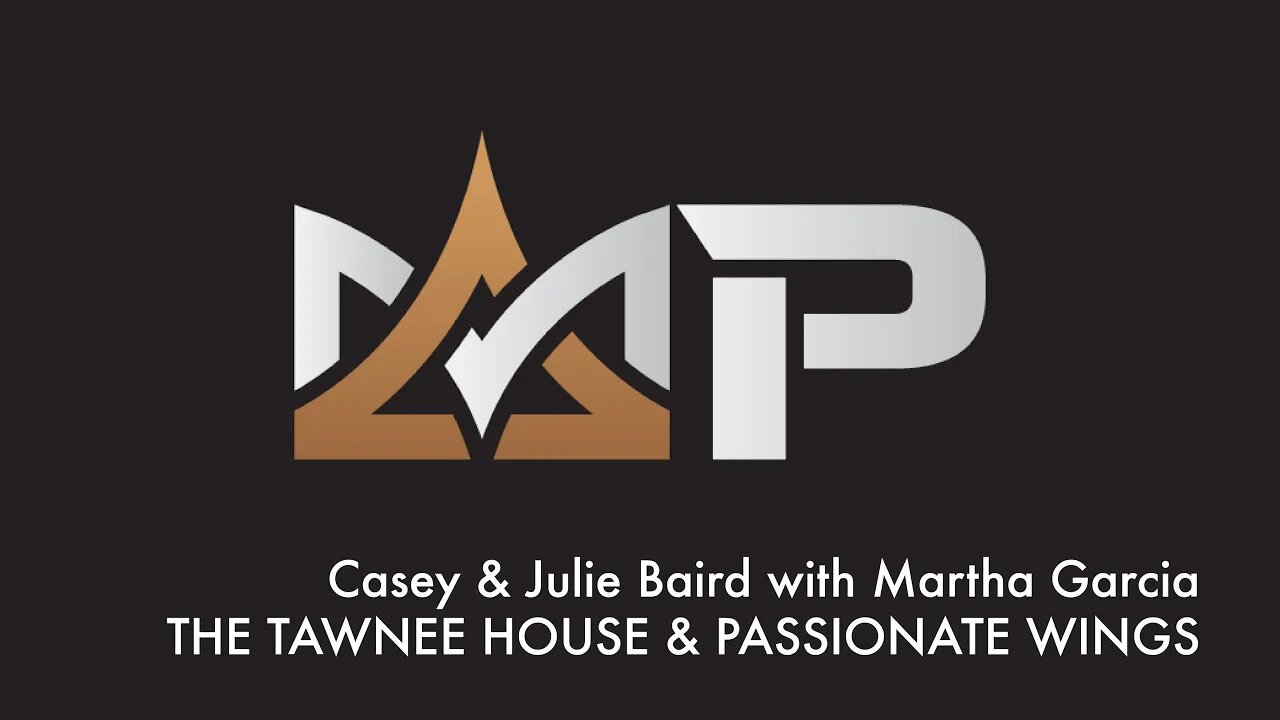 AMP E:12 | Casey and Julie Baird from The Tawnee House and Martha Garcia from Passionate Wings