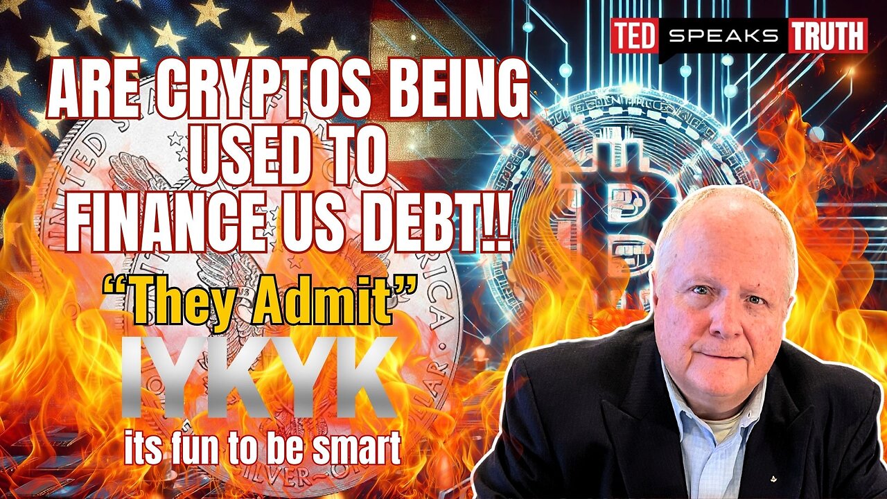 Are Cryptos Being Used to Finance US Debt!! “They Admit” I Y K Y K its fun to be smart