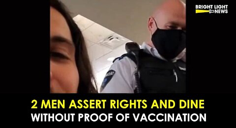 2 MEN SUCCESSFULLY REFUSE TO SHOW PROOF OF VACCINATION