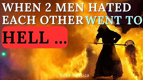 When 2 men hated each other and went to hell...