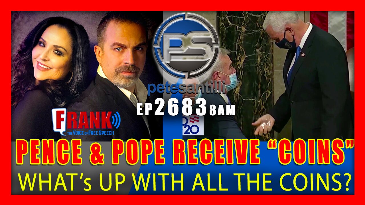 EP 2683-8AM PENCE & THE POPE BOTH RECEIVE "COINS" FROM THE DEEP STATE