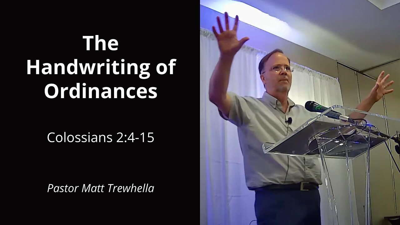 The Handwriting of Ordinances - Colossians 2:4-15