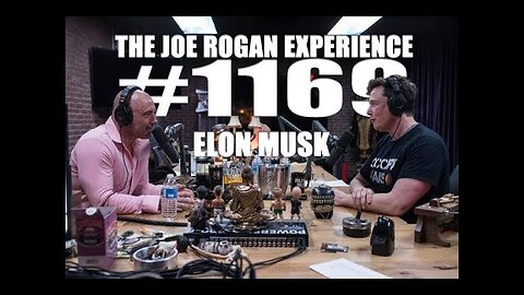 Joe Rogan Experience #1169 - Elon Musk