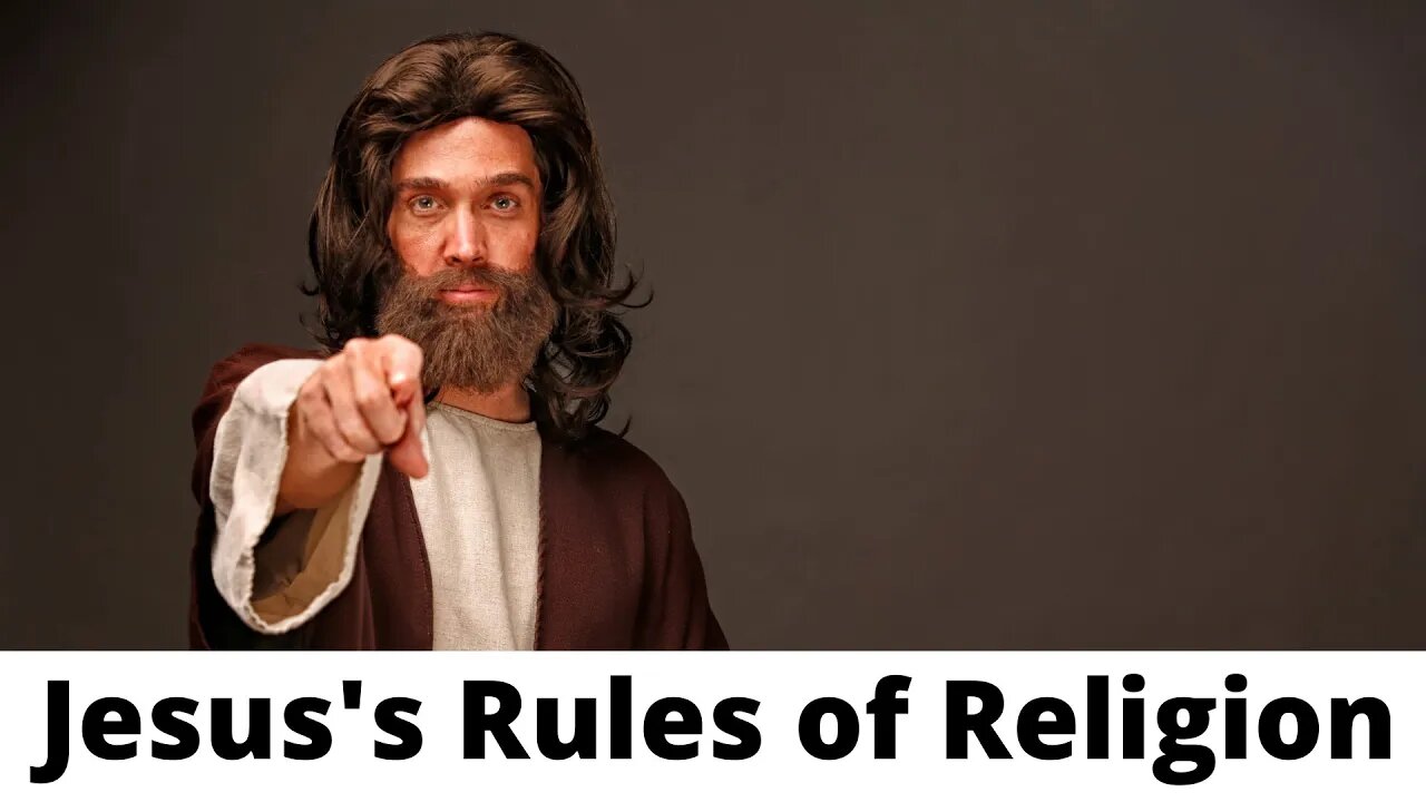 Jesus's Rules of Religion - Matthew 6:1-8, 16-18