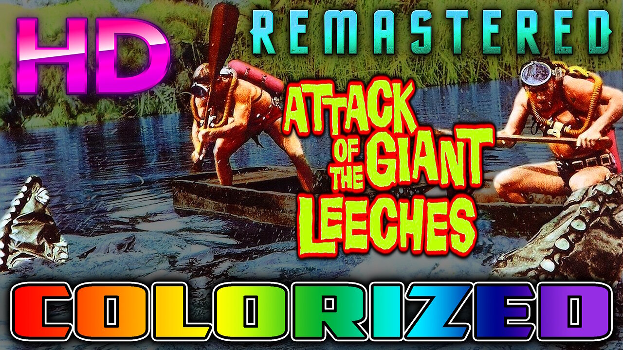 Attack Of The Giant Leeches - AI COLORIZED - Cult Science Fiction Horror Film