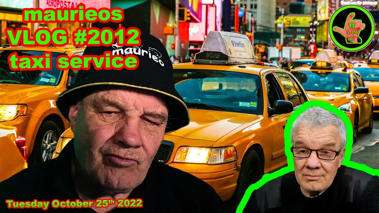 maurieos VLOG #2012 taxi service