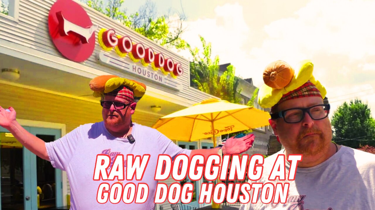 Raw Dogging at Good Dog Houston