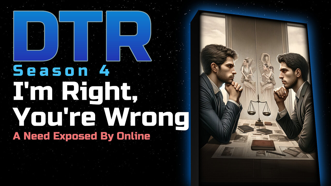 DTR Ep 349: I'm Right, You're Wrong