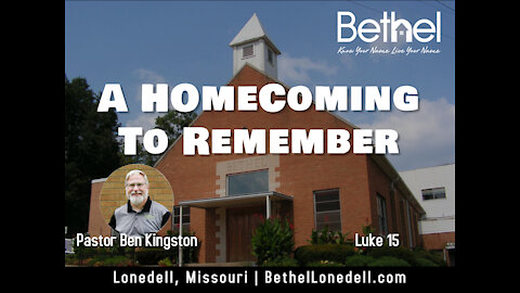 Bethel Baptist Church - A Homecoming to Remember - May 16, 2021