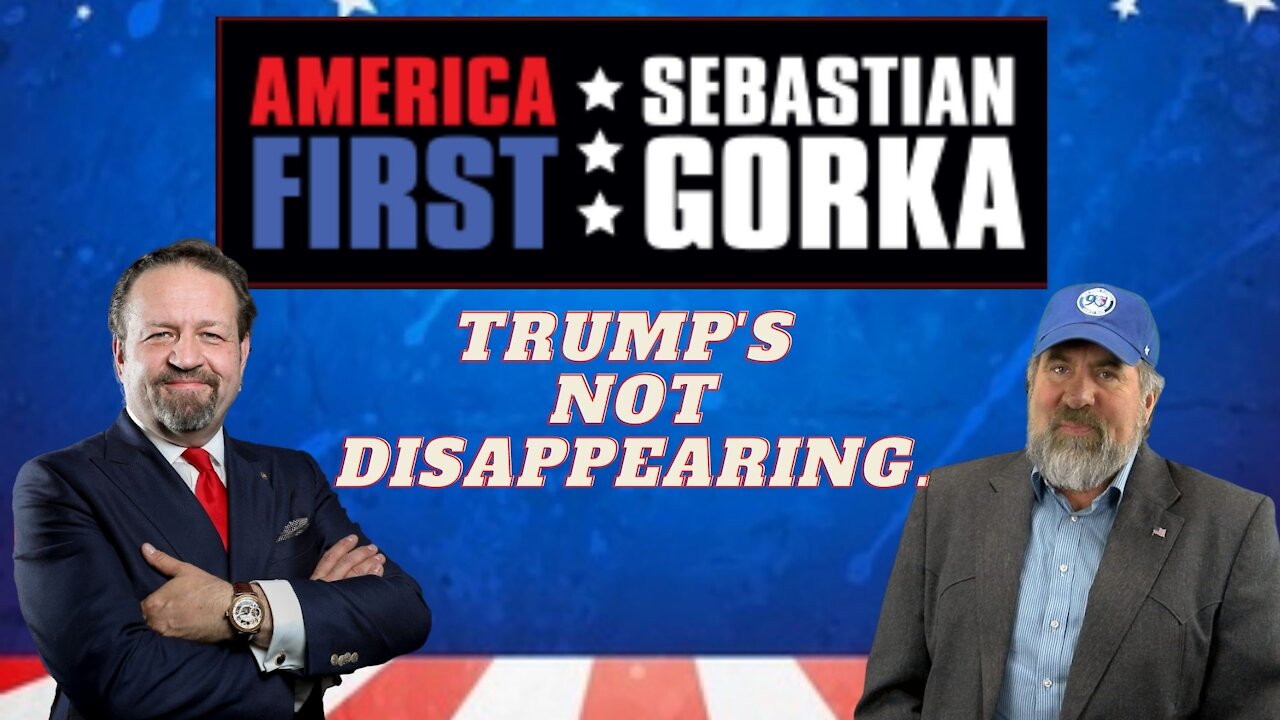 Trump's not disappearing. Rep. Doug LaMalfa with Sebastian Gorka on AMERICA First