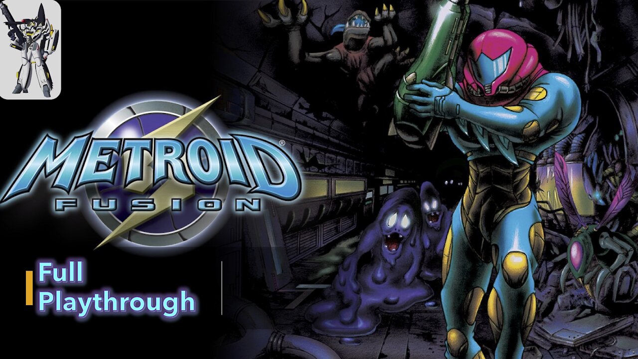 【JustinOS18】Metroid Fusion - Full Playthrough