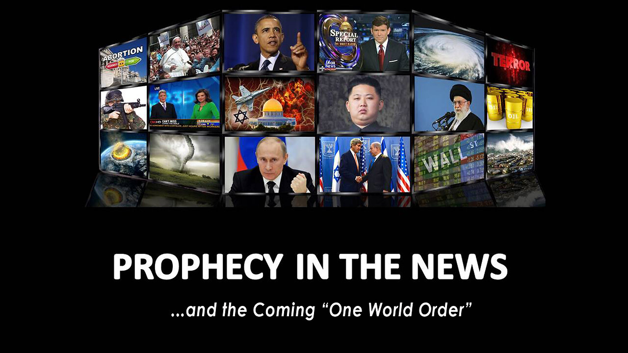 Prophecy in the News and the coming One World Order