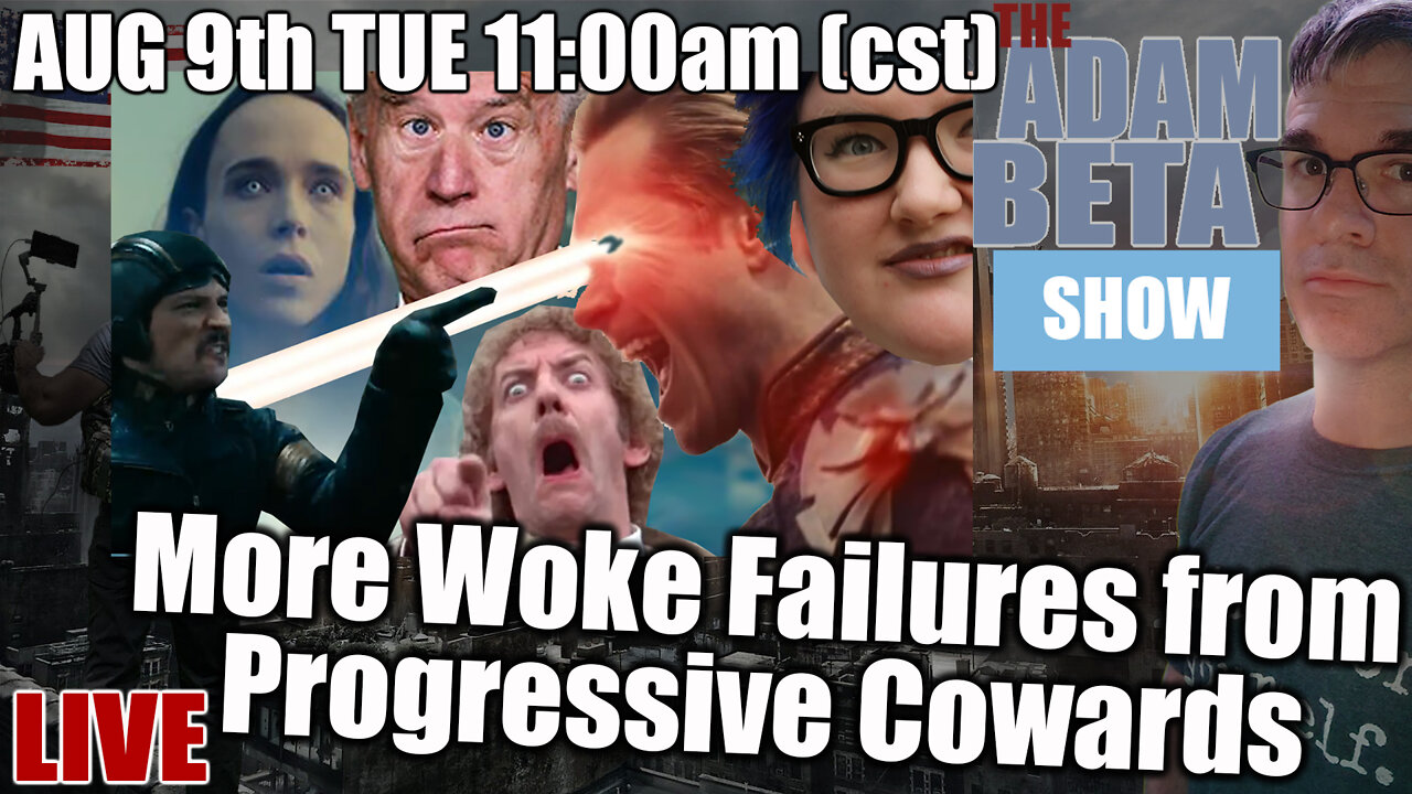 Lib2Liberty August 9th 11 AM CST "More Woke Failures from Progressive Cowards!"