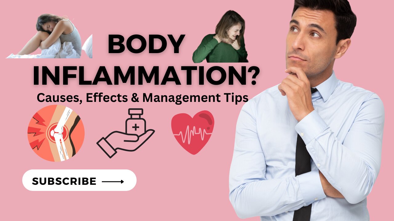 Understanding Body Inflammation: Causes, Effects, and Management