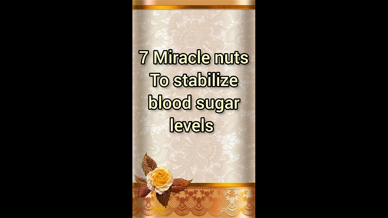 7miracle nuts to stabilize blood sugar levels