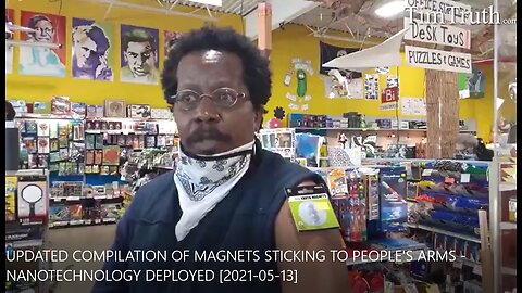 UPDATED COMPILATION OF MAGNETS STICKING TO PEOPLE'S ARMS - NANOTECHNOLOGY DEPLOYED [2021-05-13]