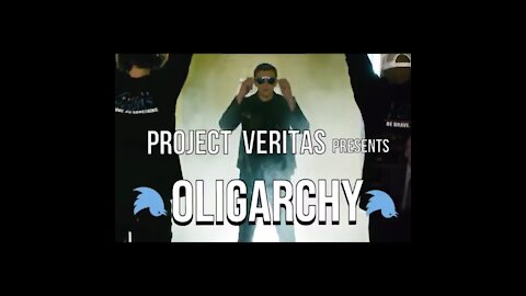 Project Veritas & James O'Keefe "Oligarchy"