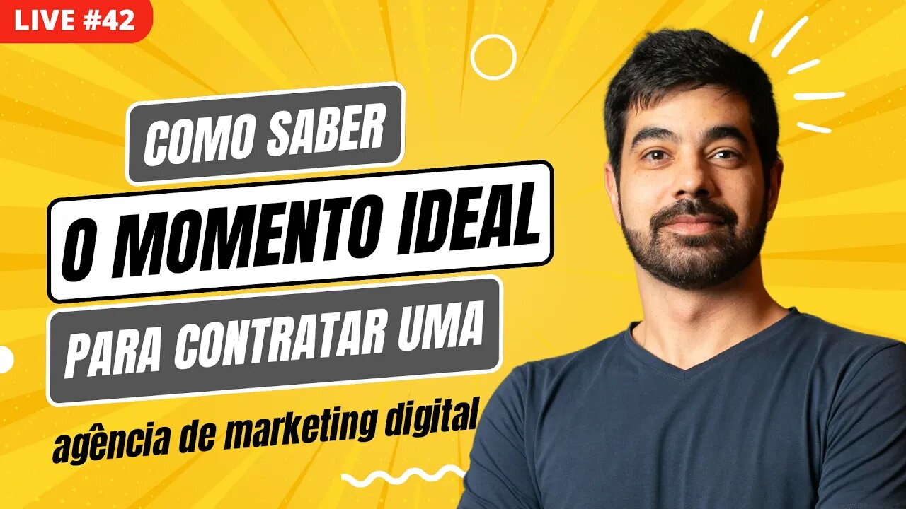 LIVE 42 - Assista Essa Aula ANTES de Contratar Uma AGÊNCIA DE MARKETING DIGITAL