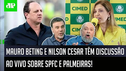 DISCUSSÃO QUENTE! "NÃO! PELO AMOR DE DEUS! VOCÊ TÁ.." Mauro e Nilson DIVERGEM sobre Palmeiras e SPFC