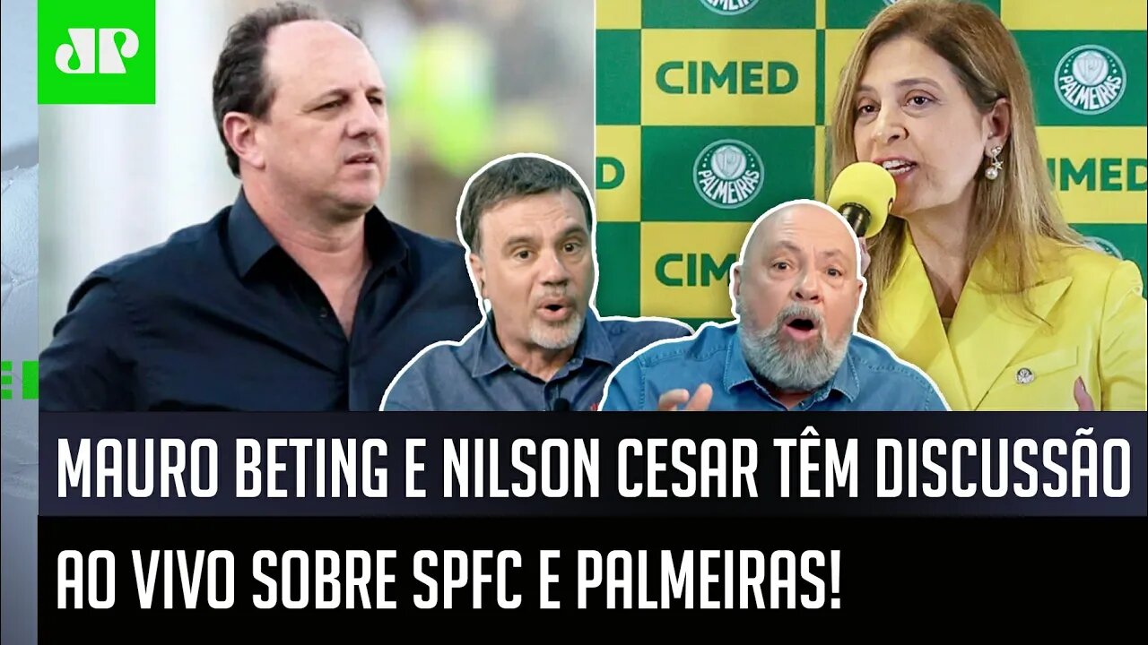 DISCUSSÃO QUENTE! "NÃO! PELO AMOR DE DEUS! VOCÊ TÁ.." Mauro e Nilson DIVERGEM sobre Palmeiras e SPFC