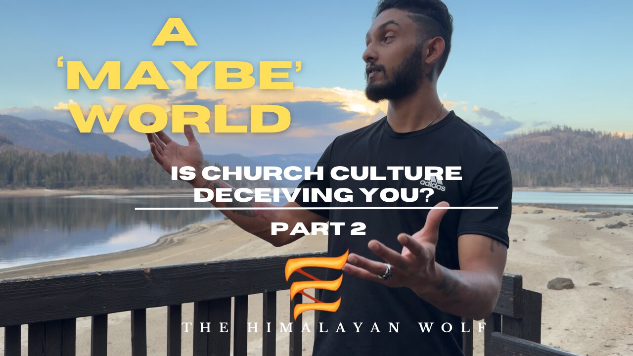 A 'Maybe' World | Deception In The Church | Pt. 2