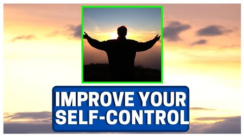 IMPROVE Your Self Control