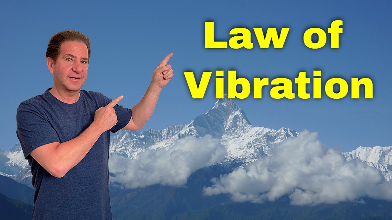 The Law of Vibration Explained | How to Make It Work For You