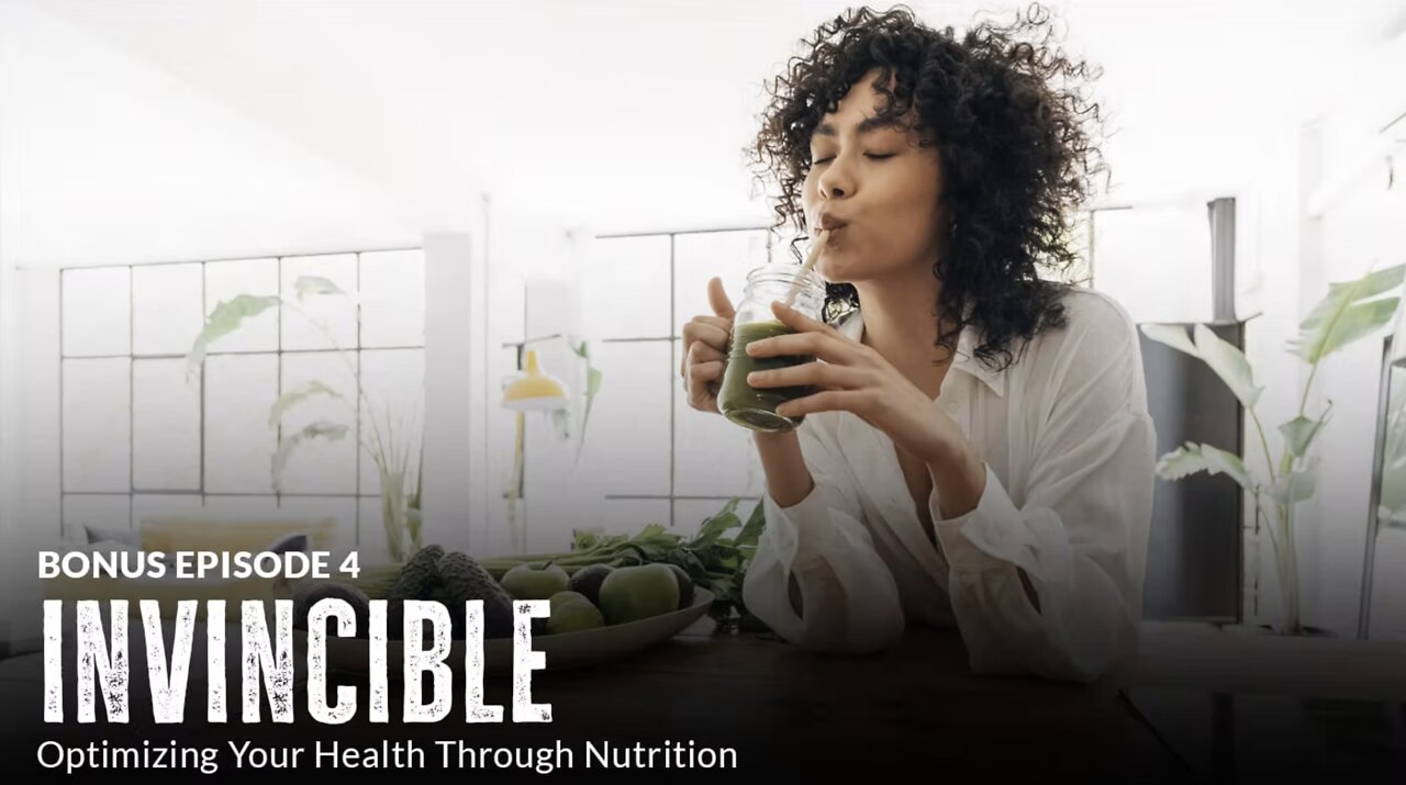 Invincible: Optimizing Your Health Through Nutrition (Episode 4 BONUS)