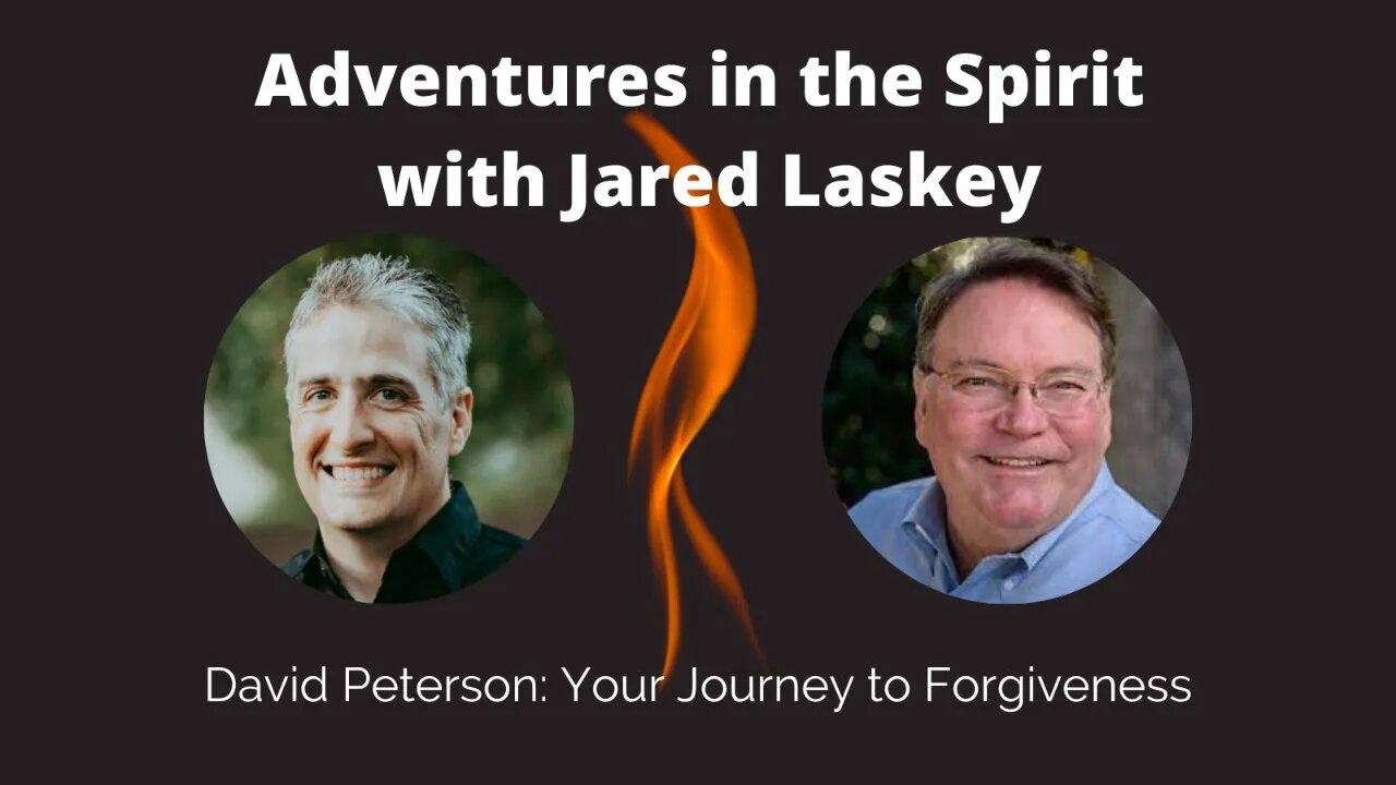 David Peterson: Your Journey to Forgiveness