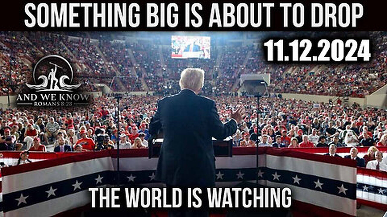 And We Know 11.12.2024 - Trump Victory, Checkmate, Something Big is About to Drop