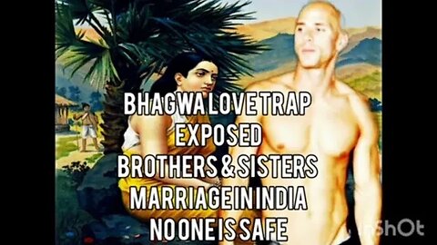 #bhagwalovetrap Exposed & How Not to Marry in 🇮🇳