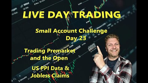 LIVE DAY TRADING | $2.5k Small Account Challenge - Day 23 | PPI & Job Data | Trading Pre-Market &…