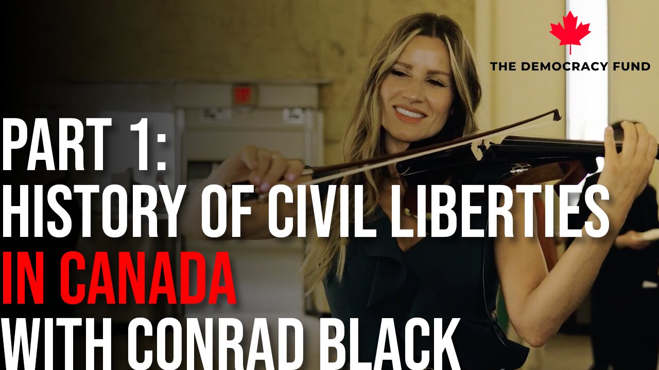 PART 1: History of Civil Liberties in Canada Series with Conrad Black