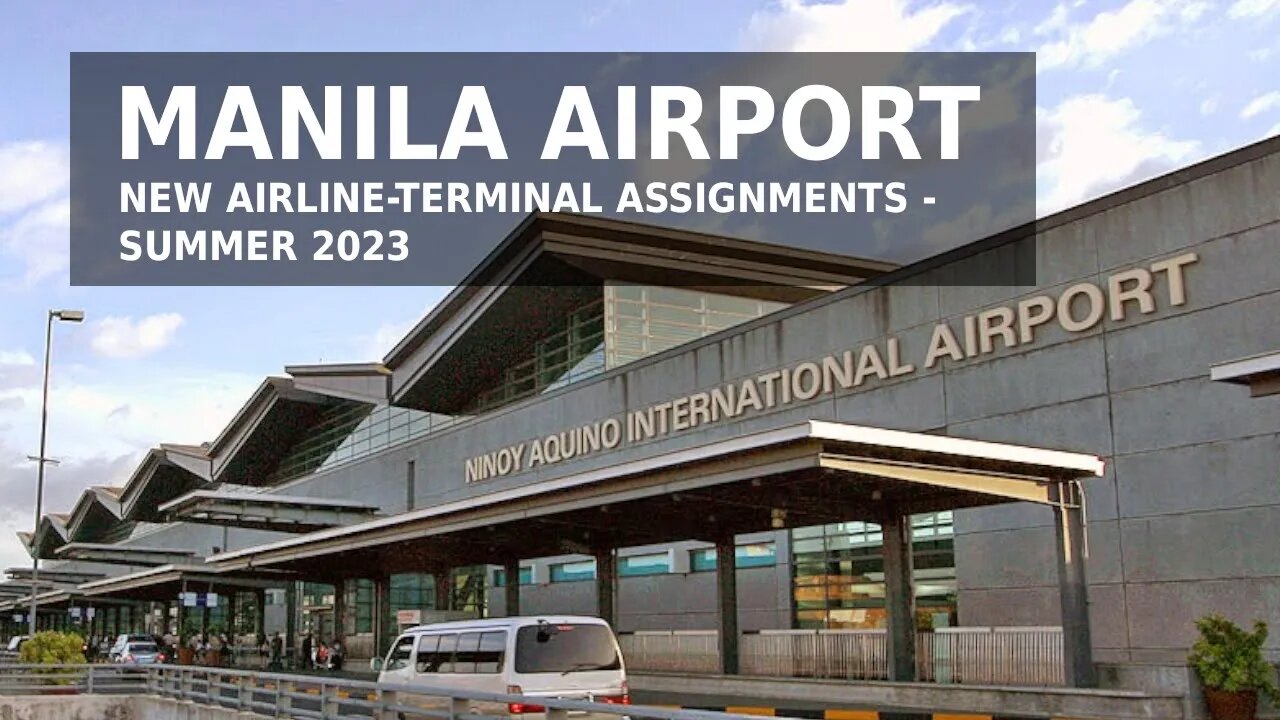 Manila Airport - New Airline-Terminal Assignments (Summer 2023)