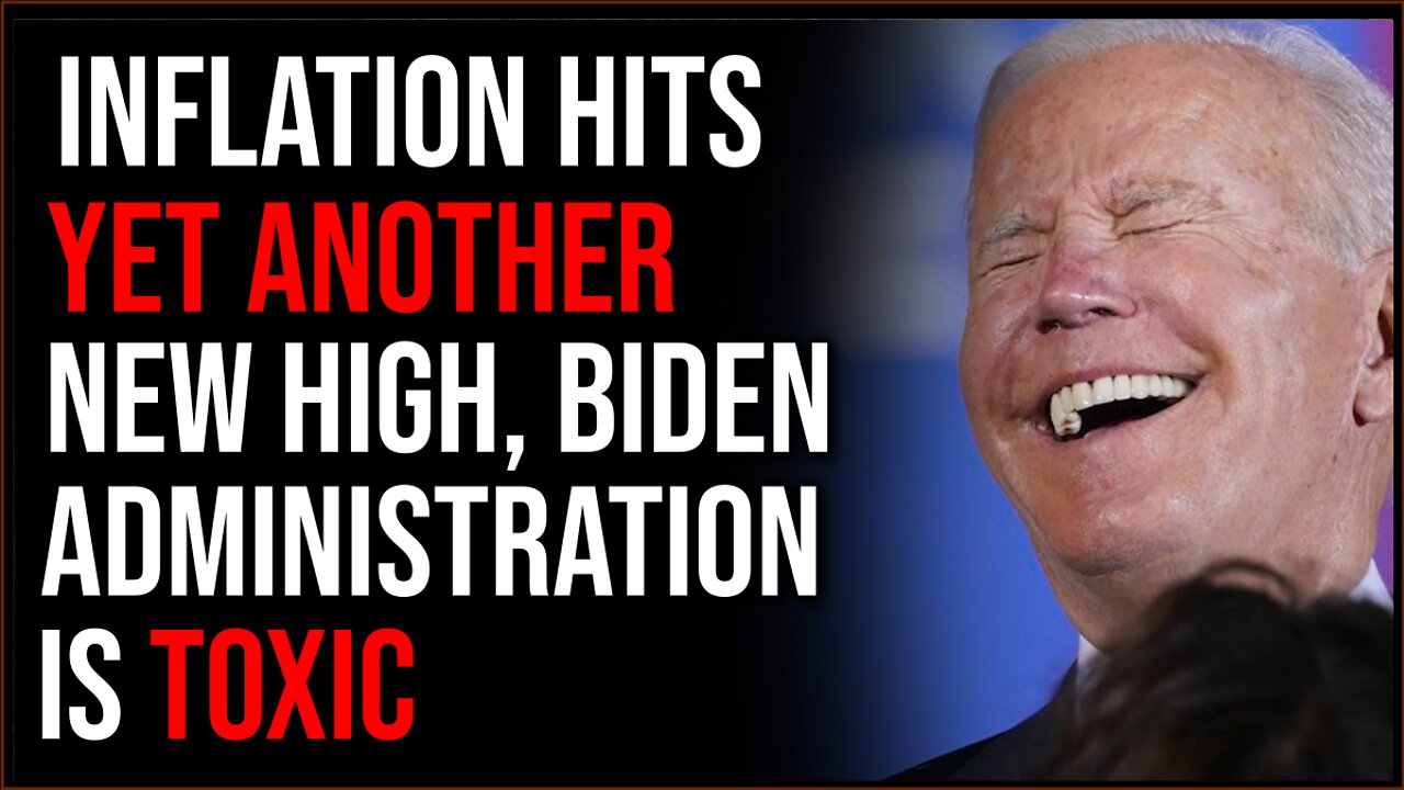 Inflation Hits YET ANOTHER Record High Milestone, The Biden Administration Is TOXIC