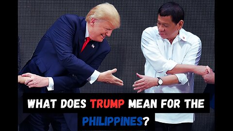 How Trump Changed The Philippines Forever