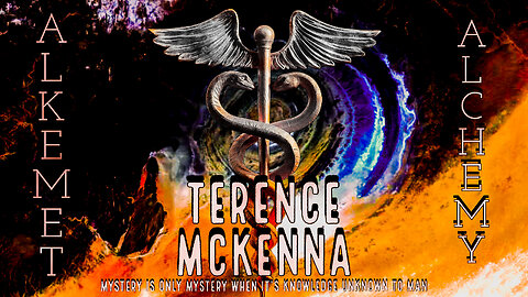 Terence McKenna/Alchemy/Hermetic/Kybalion #04 Generation