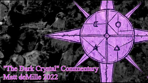 Matt deMille Movie Commentary #328: The Dark Crystal (esoteric version)