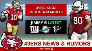 49ers Rumors: Giants, Dolphins, Falcons Checking In On Jimmy G Trade? 49ers SIGN Robert Nkemdiche