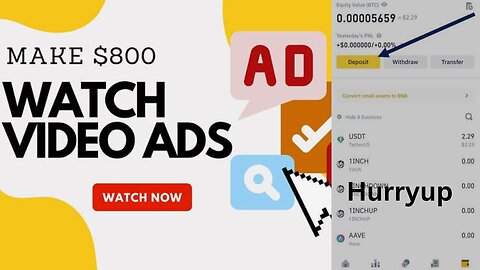 Watch ads and earn money today hurryup