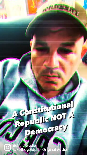 A Constitutional Republic Not A Democracy