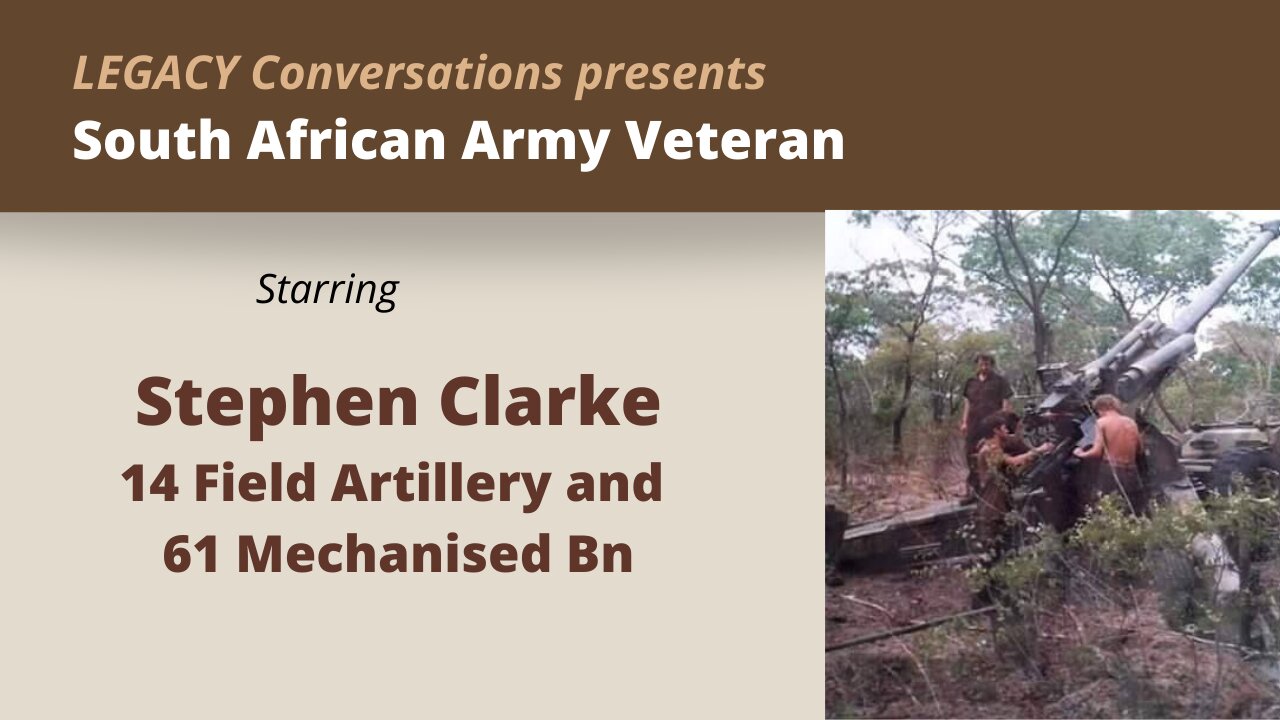 Legacy Conversations - Stephen Clark - 14 Field Artillery & 61 Mech - Ep 2 (with Andrew Whitaker)