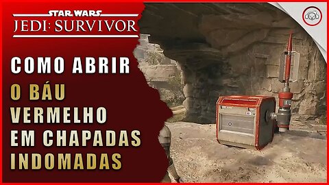 Star Wars Jedi Survivor, Como abrir o baú vermelho em Chapadas Indomadas | Super-Dica Pt-BR