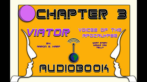 AUDIOBOOK - Viator: Voices of the APOCALYPSE - CHAPTER 3